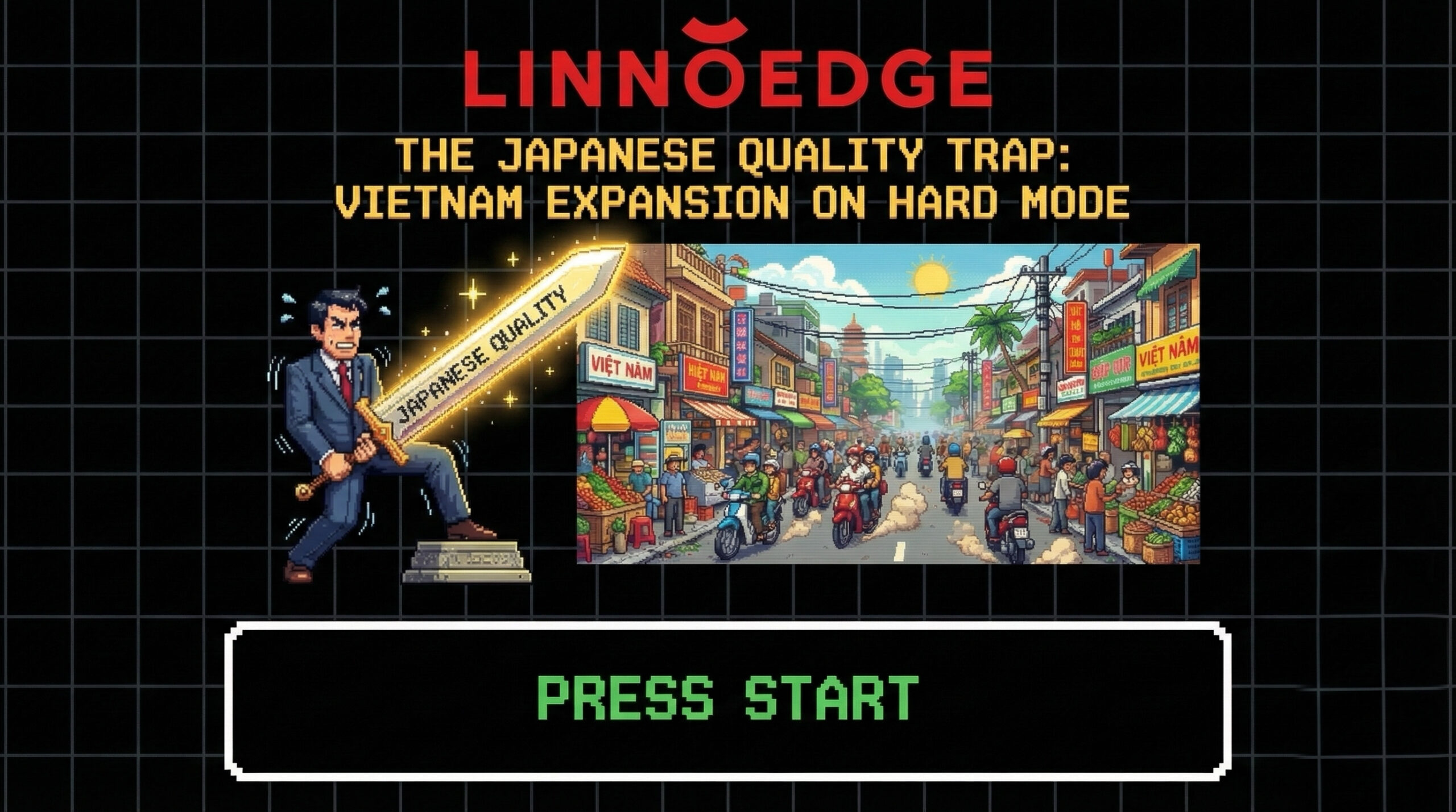The Japanese quality trap: Vietnam expansion on Hard Mode