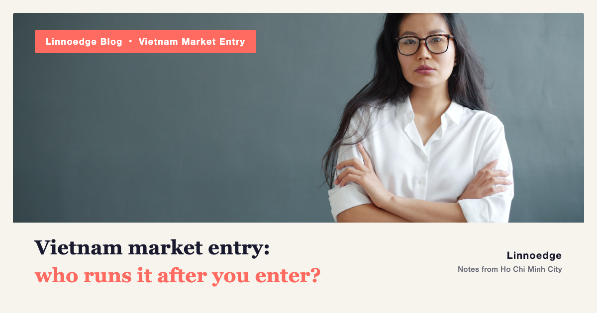 Choosing a Vietnam Market-Entry Firm: Who Runs It After You Enter?