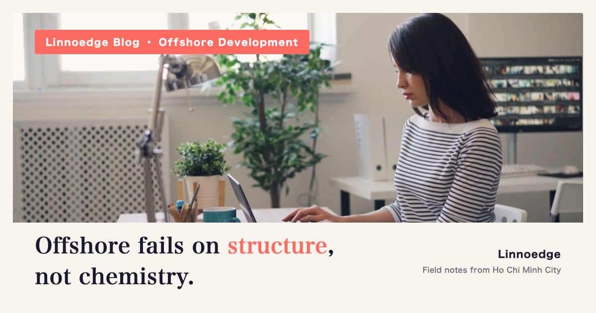 Why Offshore Development Fails — and How to De-risk Vendor Selection