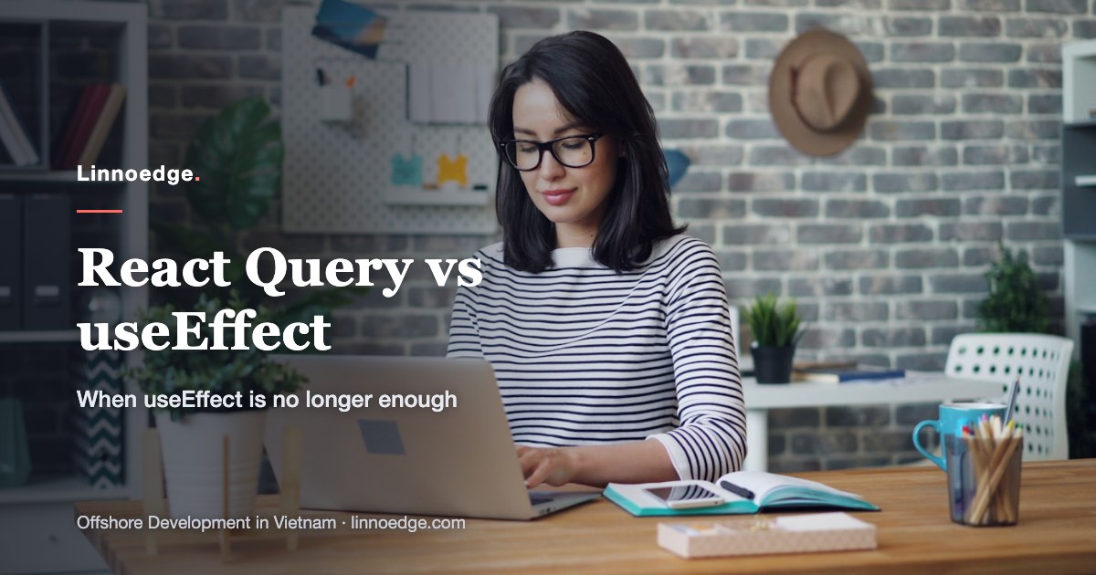 React Query vs useEffect: When is useEffect no longer enough for data fetching?