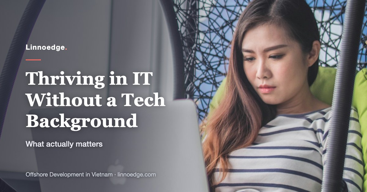 Can you thrive in IT without a technical background?